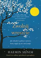 Okładka: Zwolnij wreszcie. Jak odnaleźć spokój w świecie, który nigdy się nie zatrzymuje