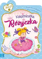 Okładka: Księżniczka Różyczka. Książeczka z naklejkami dla przedszkolaków