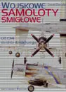 Okładka: Wojskowe samoloty śmigłowe od 1914 do dnia dzisiejszego