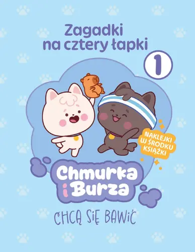 Okładka: Zagadki na cztery łapki. Tom 1. Chmurka i Burza chcą się bawić