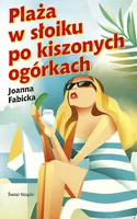 Okładka: Plaża w słoiku po kiszonych ogórkach