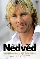 Okładka: Pavel Nedved. Piłkarze odchodzą, mężczyźni zostają, czyli moje zwyczajne życie