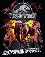 Okładka: Jurassic World 2. Ilustrowana opowieść