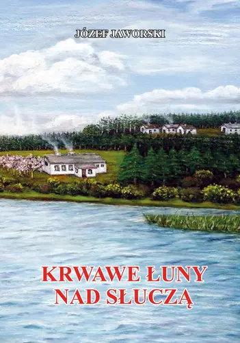 Okładka: Krwawe łuny nad Słuczą