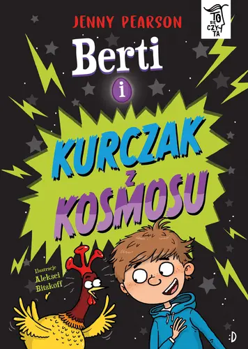 Okładka: Berti i kurczak z kosmosu. To się czyta