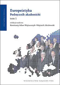 Okładka: Europeistyka Podręcznik akademicki. Tom 1