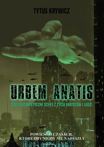 Okładka: Urbem anatis. Czyli futurystyczne sceny z życia Anatesów i ludzi