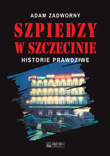 Okładka: Szpiedzy w Szczecinie