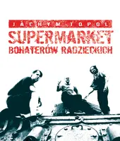 Okładka: Supermarket bohaterów radzieckich