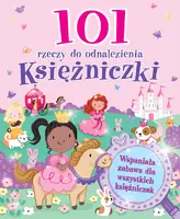Okładka: 101 rzeczy do odnalezienia. Księżniczki