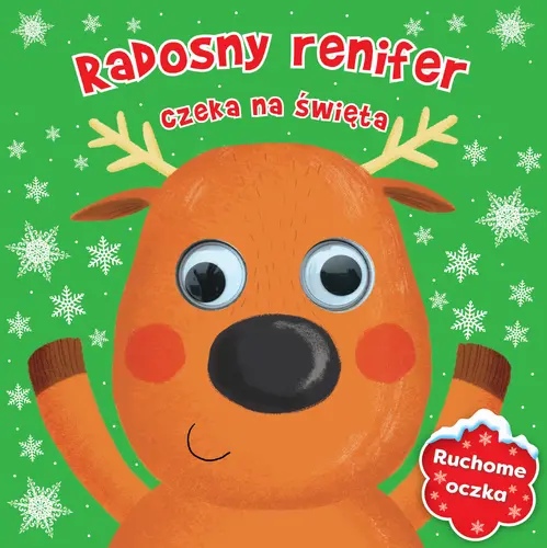 Okładka: Radosny renifer czeka na święta. Ruchome oczka