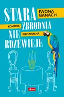 Okładka: Stara zbrodnia nie rdzewieje