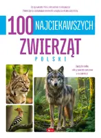Okładka: 100 najciekawszych zwierząt Polski