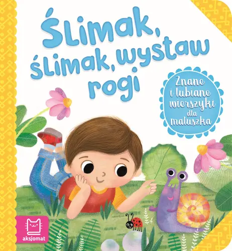Okładka: Znane i lubiane wierszyki dla maluszka. Ślimak, ślimak