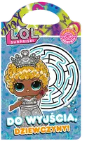 Okładka: L.O.L. Surprise. Zakręcone labirynty. Do wyjścia, dziewczyny