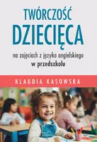 Okładka: Twórczość dziecięca na zajęciach z języka angielskiego w przedszkolu
