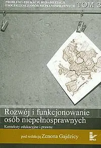 Okładka: Rozwój i funkcjonowanie osób niepełnosprawnych. Tom 3