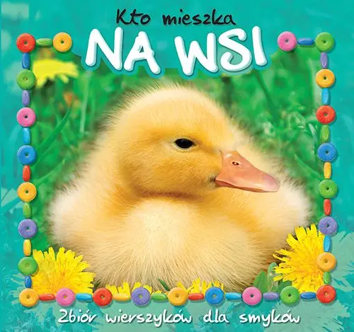 Okładka: Kto mieszka na wsi? Zbiór wierszyków dla smyków