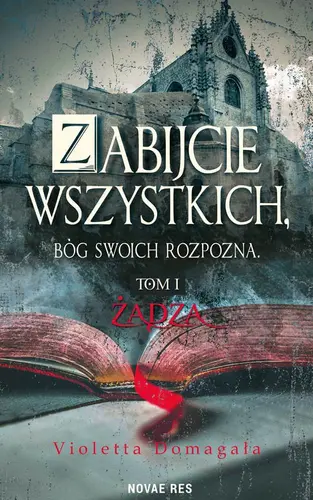 Okładka: Zabijcie wszystkich, Bóg swoich rozpozna