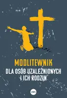 Okładka: Modlitewnik dla osób uzależnionych i ich rodzin
