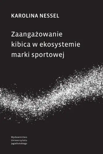 Okładka: Zaangażowanie kibica w ekosystemie marki sportowej
