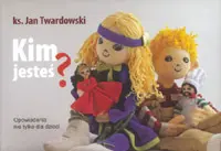 Okładka: Kim jesteś. Opowiadania nie tylko dla dzieci