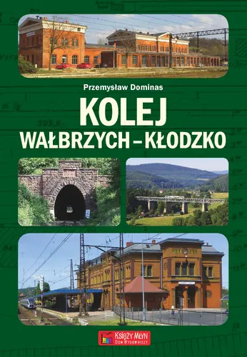 Okładka: Kolej Wałbrzych-Kłodzko