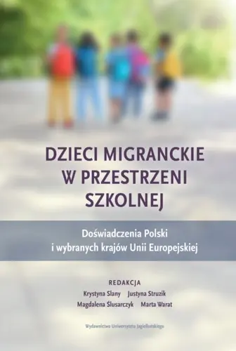 Okładka: Dzieci migranckie w przestrzeni szkolnej