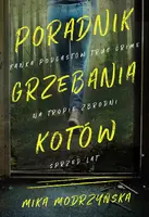 Okładka: Poradnik grzebania kotów