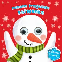 Okładka: Pomocni przyjaciele bałwanka. Ruchome oczka