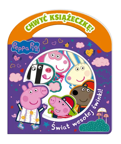 Okładka: Peppa Pig. Chwyć Książeczkę. Świat wesołej świnki!