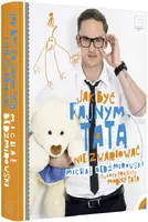 Okładka: Jak być fajnym tatą i nie zwariować