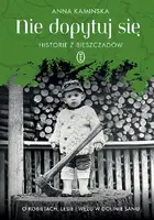 Okładka: Nie dopytuj się. Historie z Bieszczadów