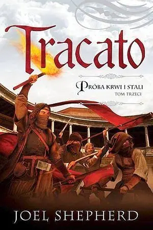 Okładka: Tracato. Tom 3 cyklu Próba krwi i stali