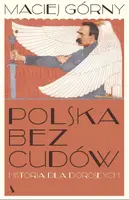 Okładka: Polska bez cudów. Historia dla dorosłych