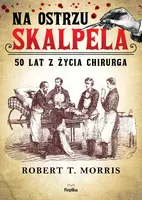 Okładka: Na ostrzu skalpela. 50 lat z życia chirurga