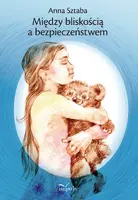 Okładka: Między bliskością a bezpieczeństwem