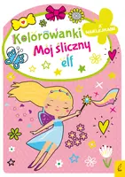 Okładka: Kolorowanka z wykrojnikiem. Mój śliczny elf