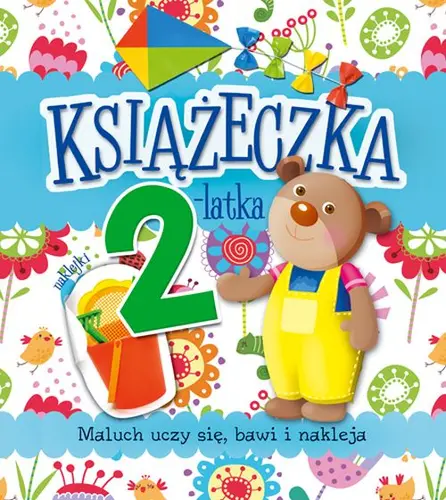 Okładka: Książeczka 2-latka. Maluch uczy się, bawi i nakleja