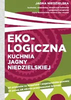 Okładka: Ekologiczna kuchnia Jagny Niedzielskiej