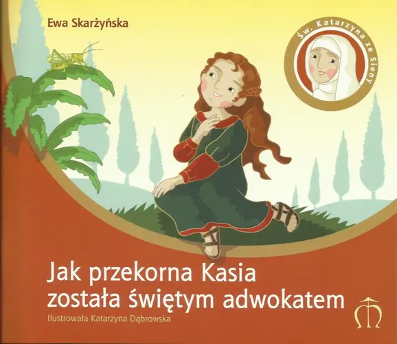Okładka: Jak przekorna Kasia została świętym adwokatem