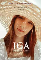 Okładka: Uwolniony duch. Część 2. Iga. Królewska córka