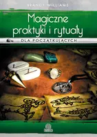 Okładka: Magiczne praktyki i rytuały dla początkujących
