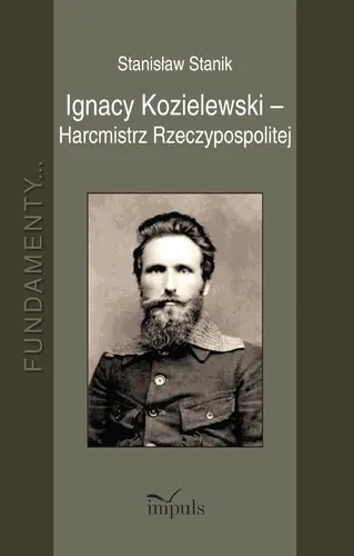 Okładka: Ignacy Kozielewski - Harcmistrz Rzeczypospolitej