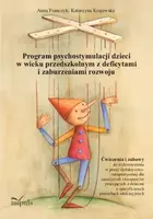 Okładka: Program psychostymulacji dzieci w wieku przedszkolnym z deficytami i zaburzeniami rozwoju