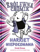 Okładka: Królewna chomik Harriet Niepokonana