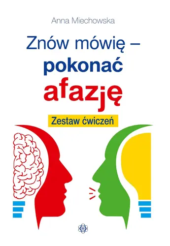 Okładka: Znów mówię - pokonać afazję