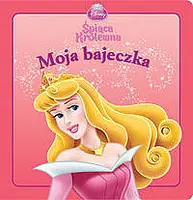 Okładka: Moja bajeczka. Śpiąca Królewna