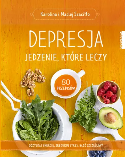 Okładka: Depresja. Jedzenie, które leczy