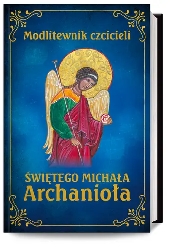 Okładka: Modlitewnik czcicieli świętego Michała Archanioła